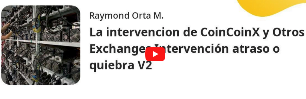 La intervención de CoinCoinX y Otros Exchanges ¿Intervención atraso o quiebra?